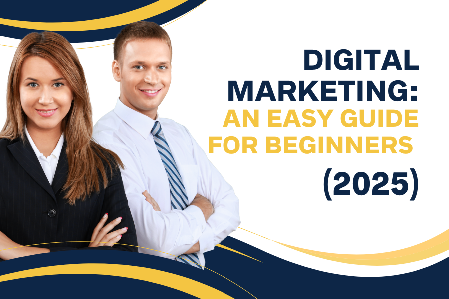 Digital Marketing: An Easy Guide for Beginners (2025)