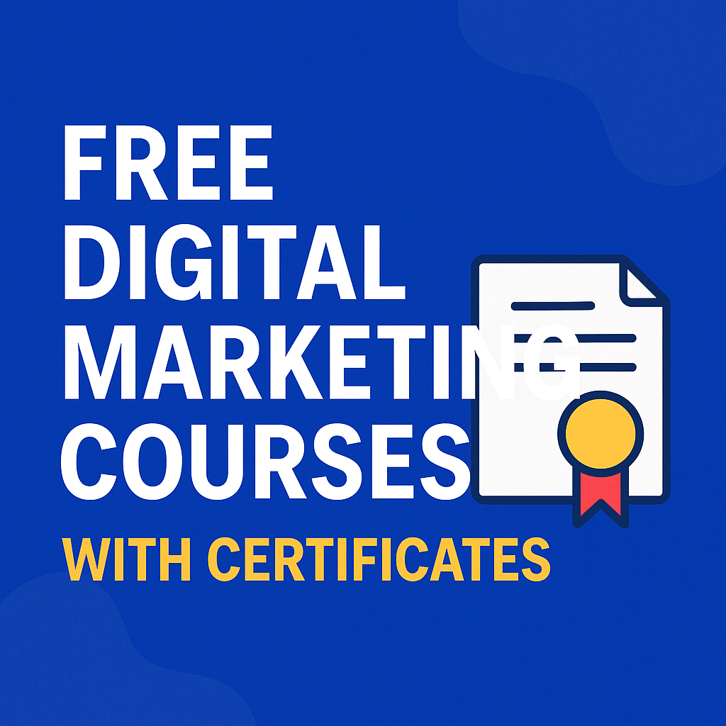 Free Digital Marketing Courses With Certificates.